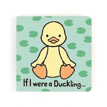 Load image into Gallery viewer, If I Were a Duckling (Board Book)

